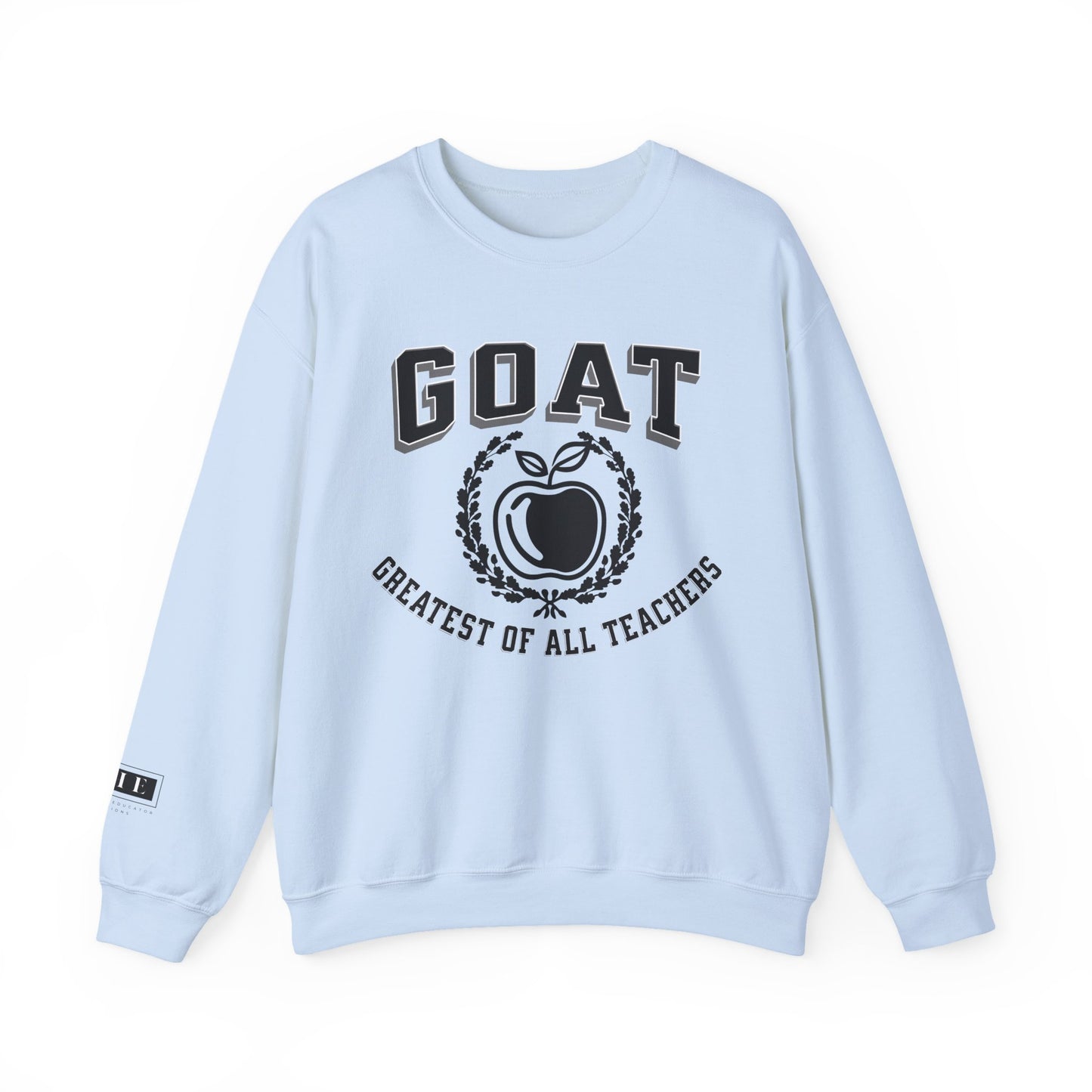 GOAT Teacher, Greatest of All Teachers, Teacher Crewneck, Teacher Sweatshirt
