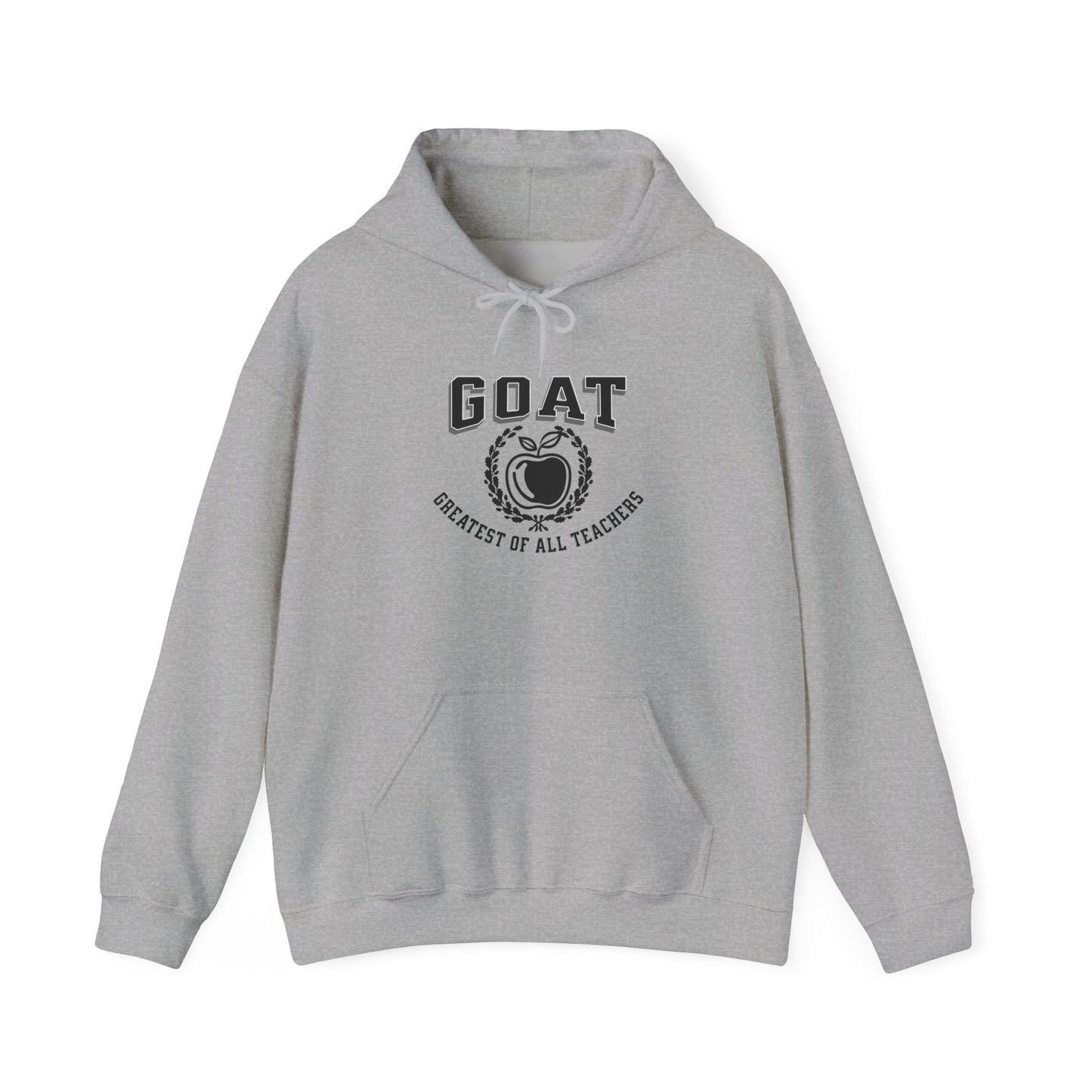 GOAT Teacher Hoodie - Greatest of All Teachers Sweatshirt, Gift for Teachers, Unisex Hooded Sweatshirt, Cozy Look, Education Apparel