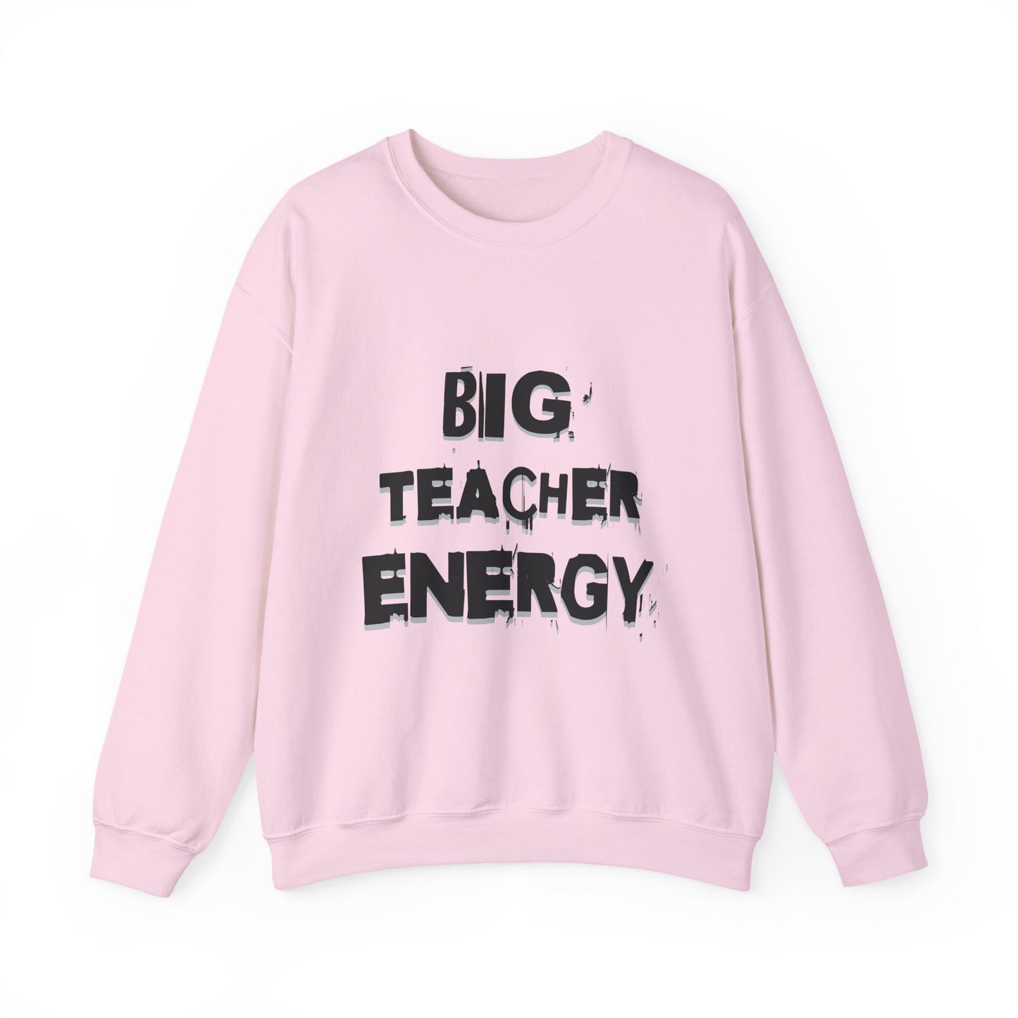 Big Teacher Energy Sweatshirt, Teacher Gift, Unisex Crewneck, Classroom Apparel, Motivational Sweatshirt, Perfect for Educators