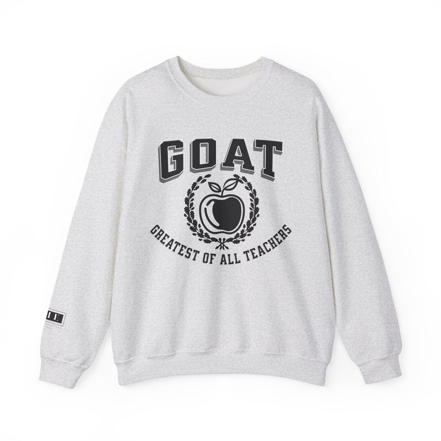 GOAT Teacher, Greatest of All Teachers, Teacher Crewneck, Teacher Sweatshirt