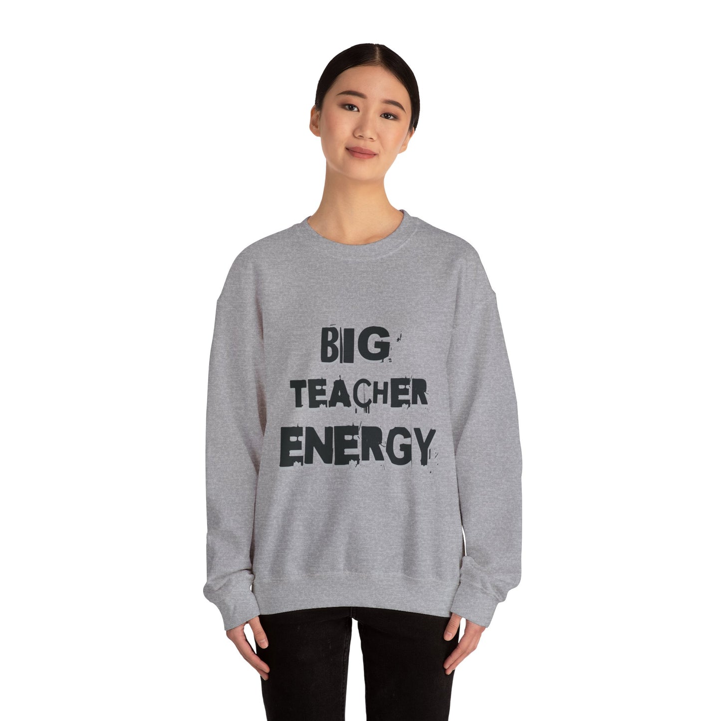 Big Teacher Energy Sweatshirt, Teacher Gift, Unisex Crewneck, Classroom Apparel, Motivational Sweatshirt, Perfect for Educators