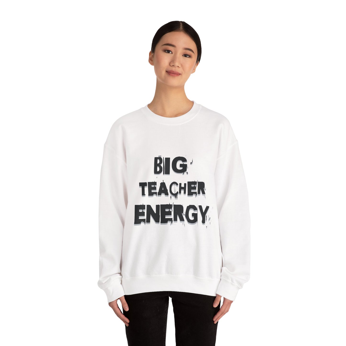 Big Teacher Energy Sweatshirt, Teacher Gift, Unisex Crewneck, Classroom Apparel, Motivational Sweatshirt, Perfect for Educators