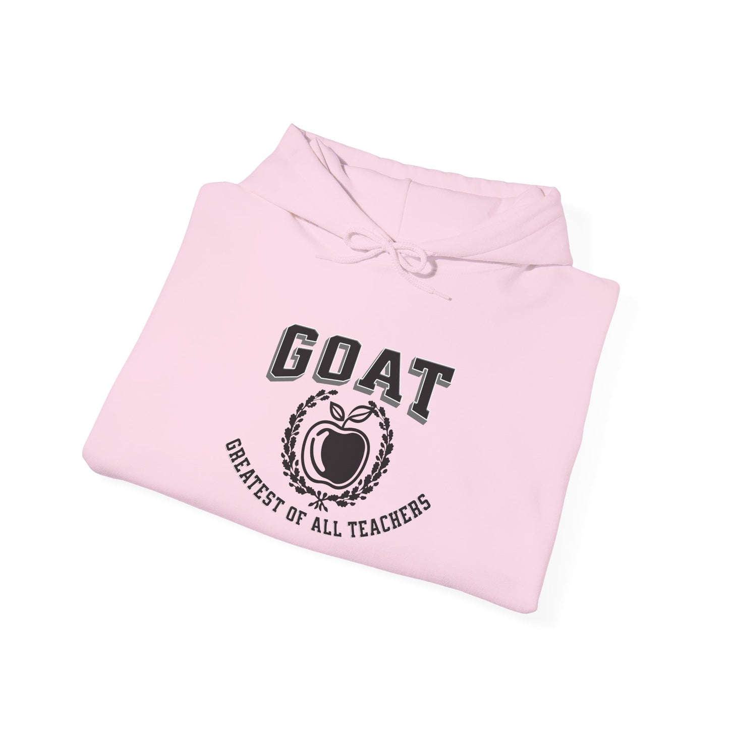 GOAT Teacher Hoodie - Greatest of All Teachers Sweatshirt, Gift for Teachers, Unisex Hooded Sweatshirt, Cozy Look, Education Apparel