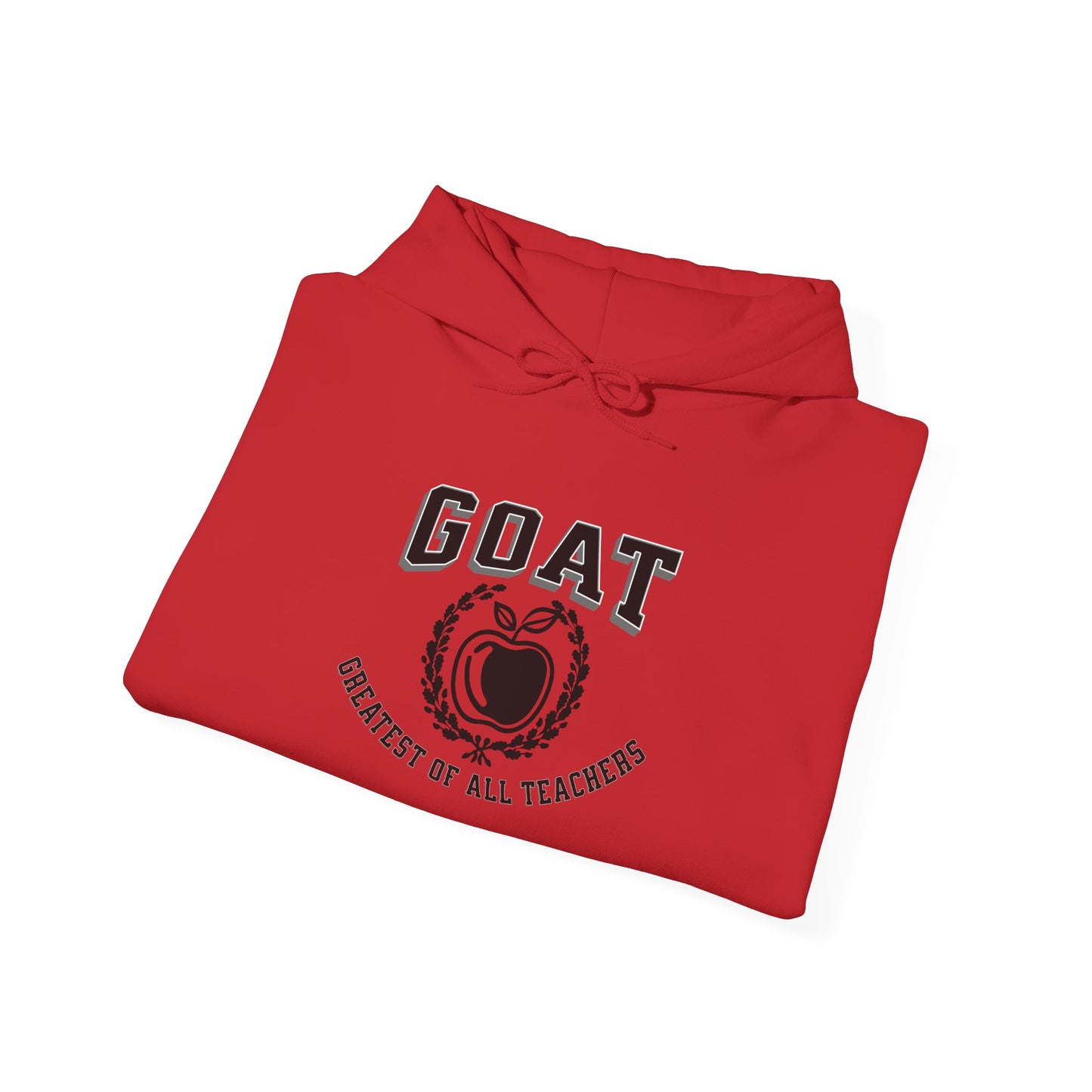 GOAT Teacher Hoodie - Greatest of All Teachers Sweatshirt, Gift for Teachers, Unisex Hooded Sweatshirt, Cozy Look, Education Apparel