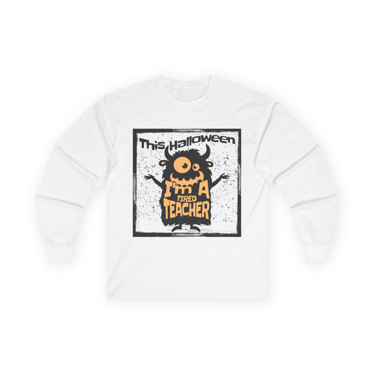 Halloween Teacher Long Sleeve Tee, Funny Teacher Shirt, Unisex Halloween Apparel, Gift for Teachers, Spooky Fall Fashion