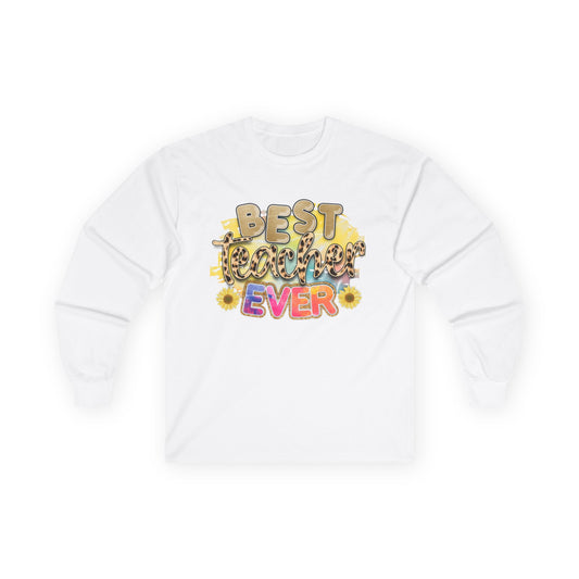 Best Teacher Ever Long Sleeve Tee | Gift for Teachers, Cute Teacher Shirt, Teacher Appreciation, Back to School, Funny Teacher Tee